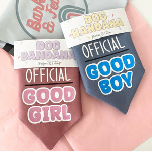 Dog bandana - Official good boy/girl