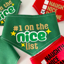 Load image into Gallery viewer, Dog bandana - #1 on the Nice List | Christmas